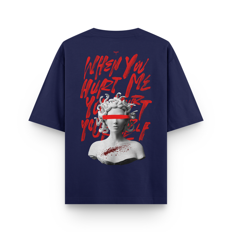 Streetwear Oversized - Medusa - When you hurt me you hurt yourself