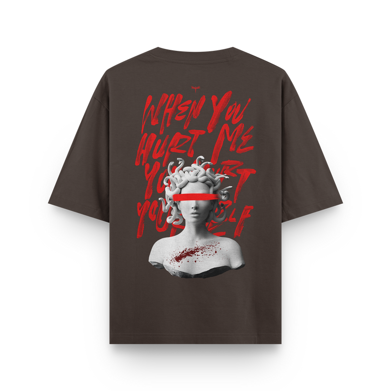 Streetwear Oversized - Medusa - When you hurt me you hurt yourself